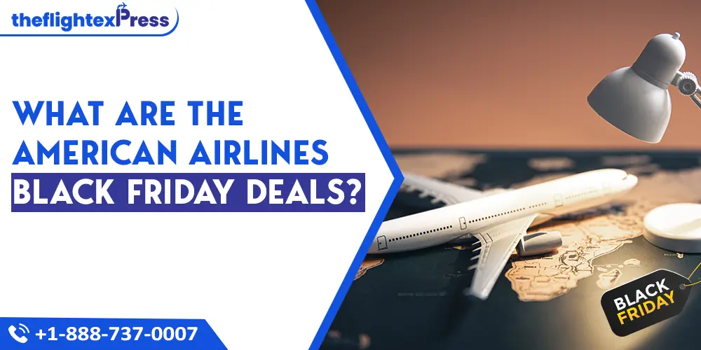 What are the American Airlines Black Friday Deals? | TheflightexPress