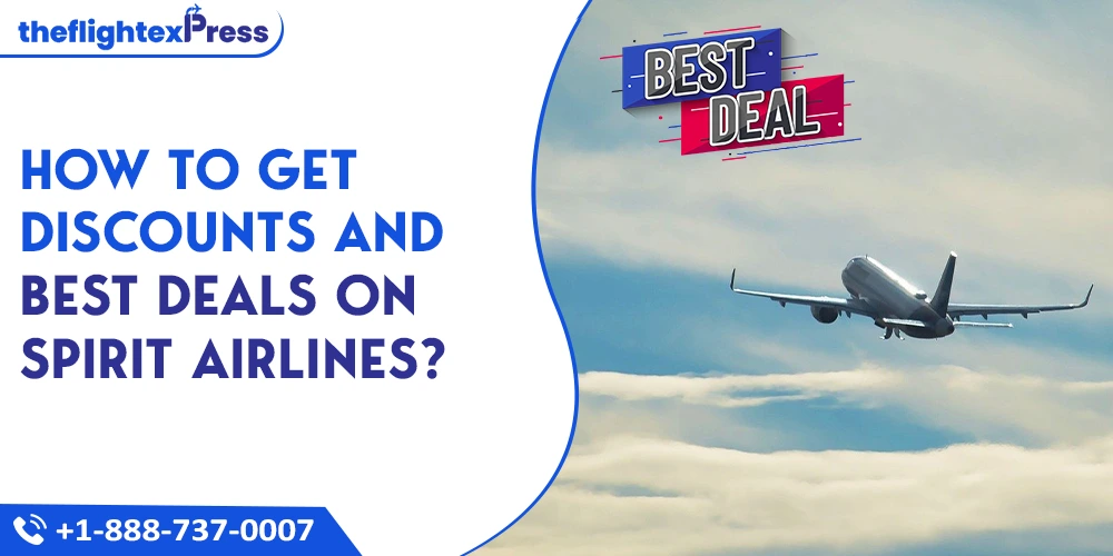 How to get Discounts and Best Deals on Spirit Airlines? | TheflightexPress