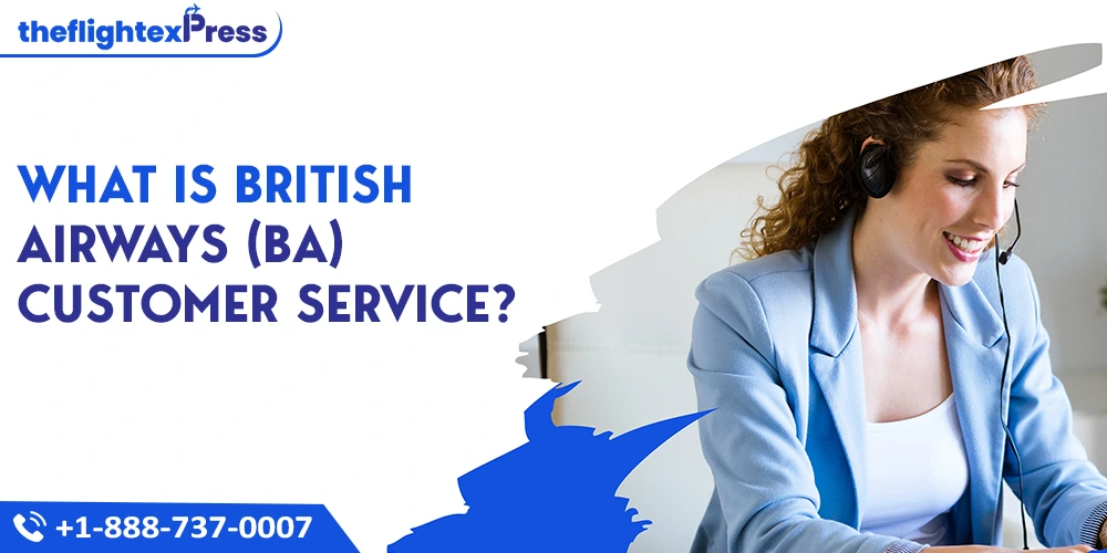 What is British Airways (BA) Customer Service? | TheflightexPress