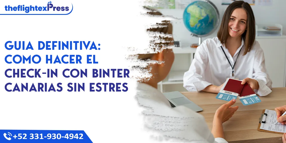 Guia Definitiva: Como hacer el check-in con Binter Canarias sin estres | TheflightexPress