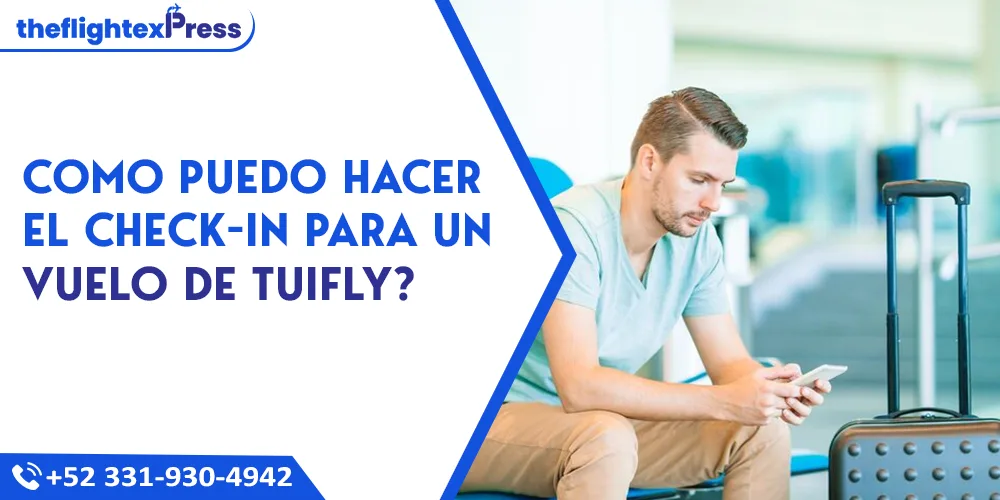 Como puedo hacer el check-in para un vuelo de Tuifly? | TheflightexPress