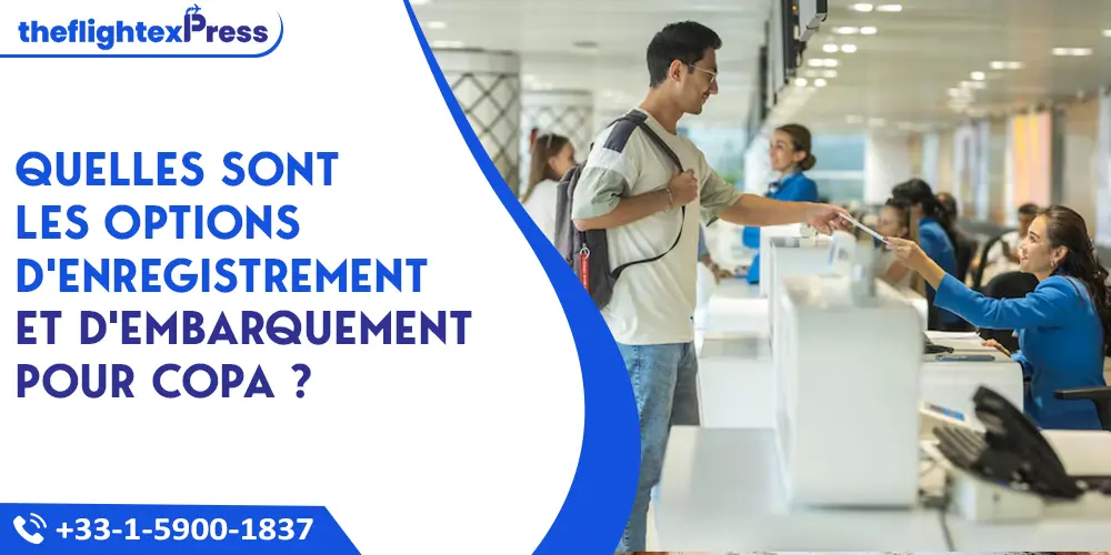 Quelles sont les options d'enregistrement et d'embarquement pour Copa ? | TheflightexPress