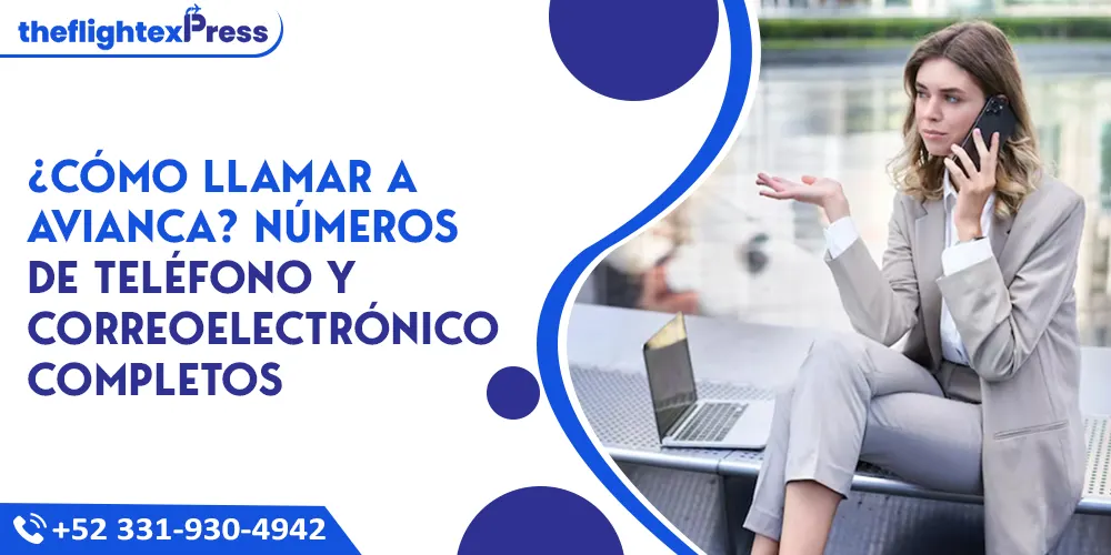 ¿Cómo llamar a Avianca? Números de teléfono y correo electrónico completos | TheflightexPress