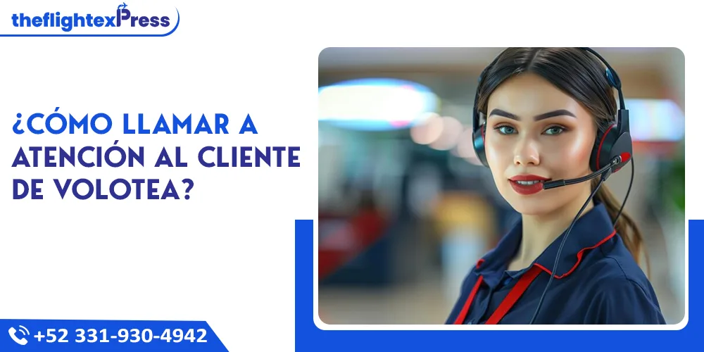 ¿Cómo llamar a atención al cliente de Volotea? | TheflightexPress
