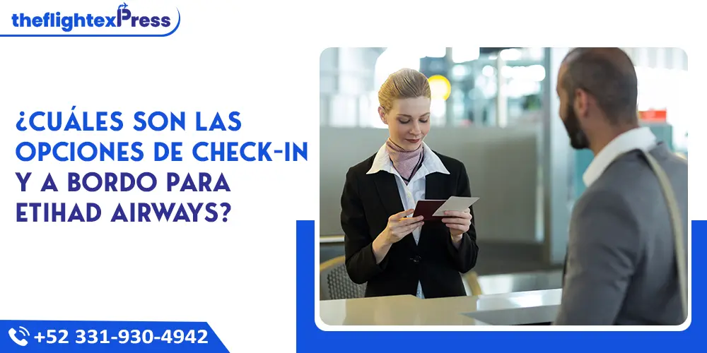 ¿Cuáles son las opciones de check-in y a bordo para Etihad Airways? | TheflightexPress