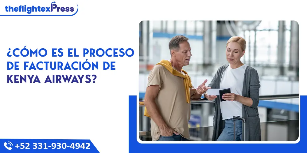 ¿Cómo es el proceso de facturación de Kenya Airways? | TheflightexPress