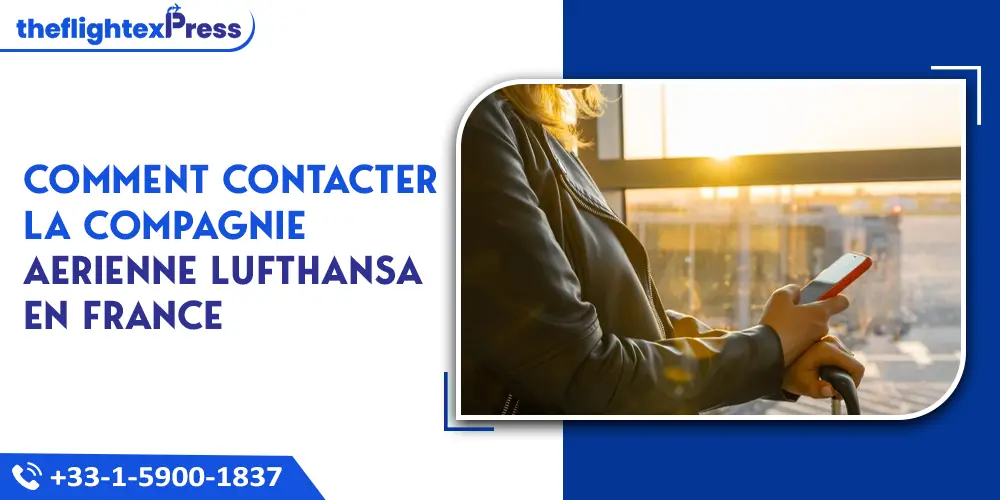 Comment contacter la compagnie aerienne Lufthansa en France | TheflightexPress