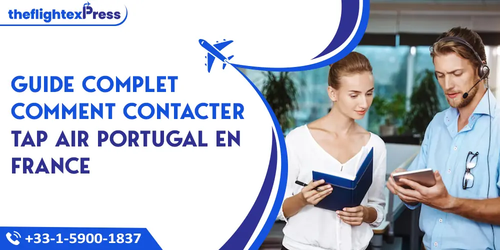 Guide Complet Comment contacter TAP Air Portugal en France | TheflightexPress