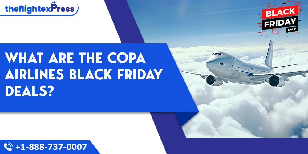 What are the Copa Airlines Black Friday Deals? | TheflightexPress
