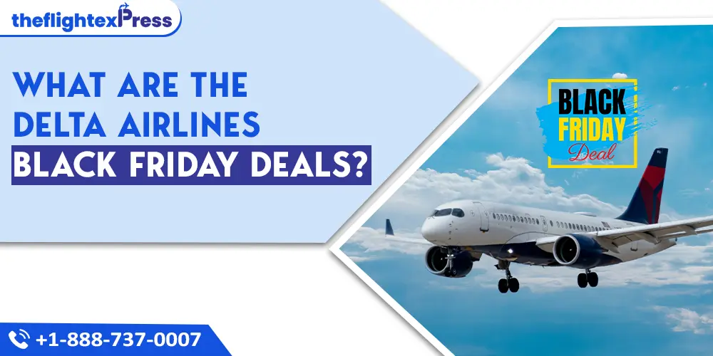 What are the Delta Airlines Black Friday Deals? | TheflightexPress