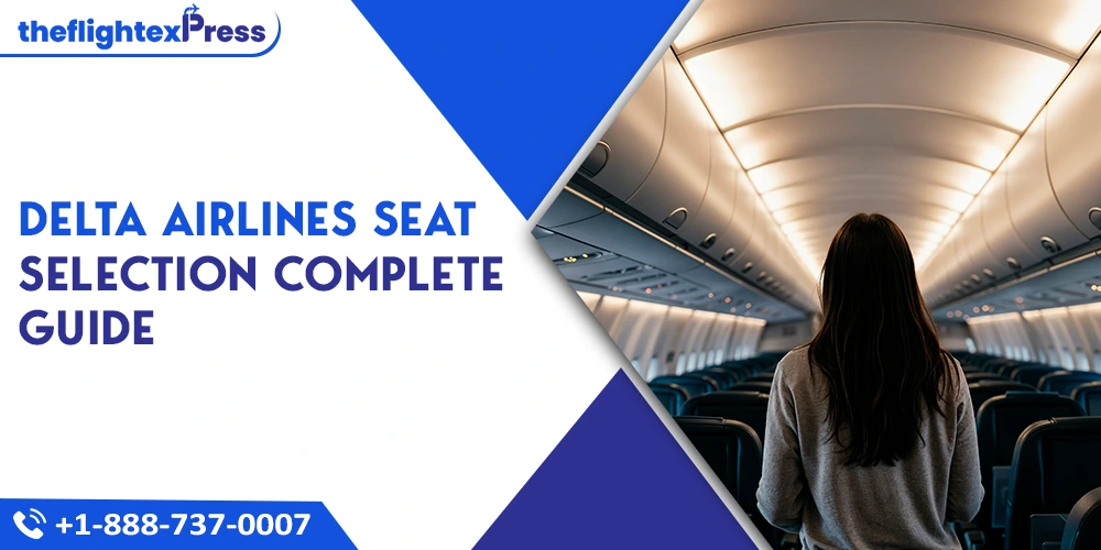 Delta Airlines Seat Selection Complete Guide | TheflightexPress