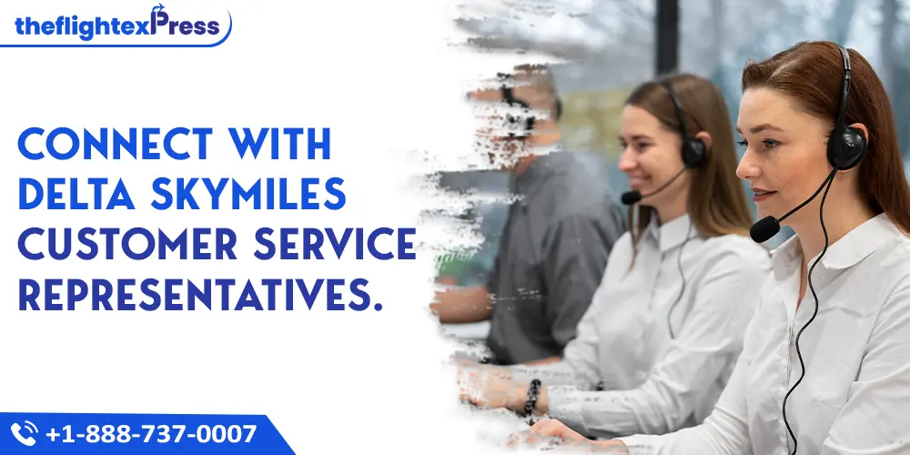 Connect with Delta SkyMiles Customer Service Representatives | TheflightexPress
