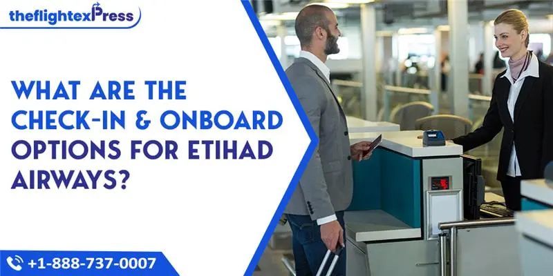 What are the check-in & Onboard options for Etihad Airways? | TheflightexPress