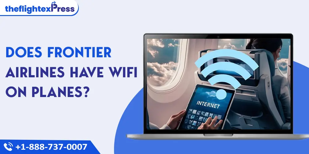 Does Frontier Airlines Have Wifi on Planes? | TheflightexPress