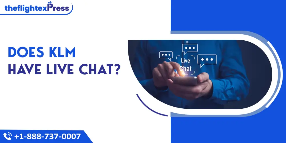 Does KLM have live Chat? | TheflightexPress