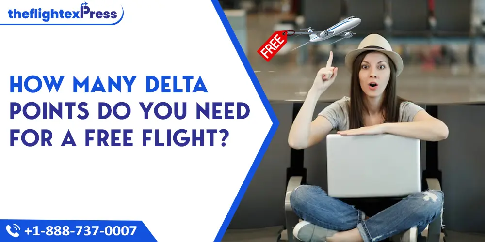 How Many Delta Points Do You Need for a Free Flight? | TheflightexPress