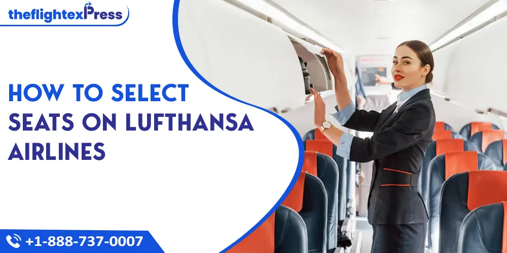 How to Select Seats on Lufthansa Airlines | TheflightexPress