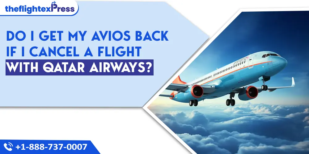 Do I get my Avios back if I cancel a flight with Qatar Airways? | TheflightexPress