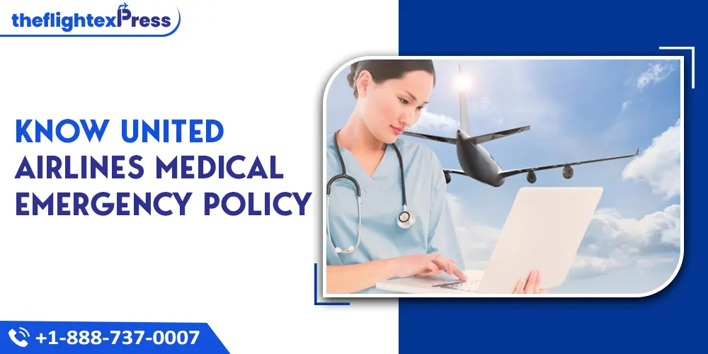 Know United Airlines' Medical Emergency Policy | TheflightexPress