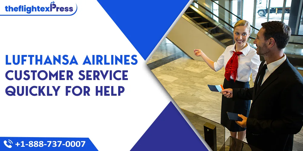 Lufthansa Airlines Customer Service Quickly for Help | TheflightexPress