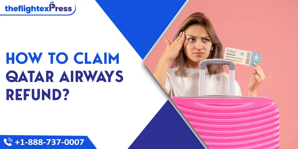 How to claim Qatar Airways refund? | TheflightexPress