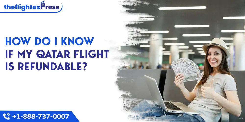 How Do I Know If My Qatar Flight Is Refundable? | TheflightexPress