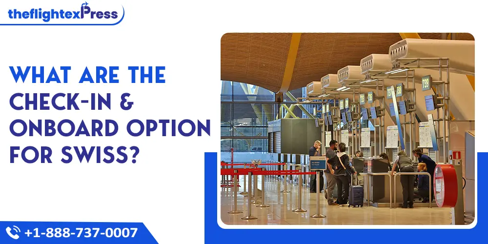 What are the check-in & Onboard Options for SWISS? | TheflightexPress