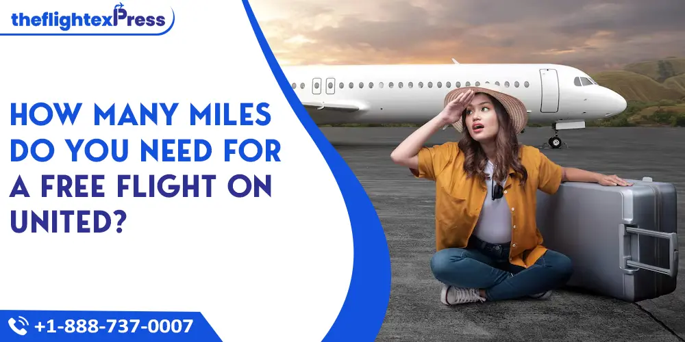 How many Miles do you need for a free Flight on United? | TheflightexPress