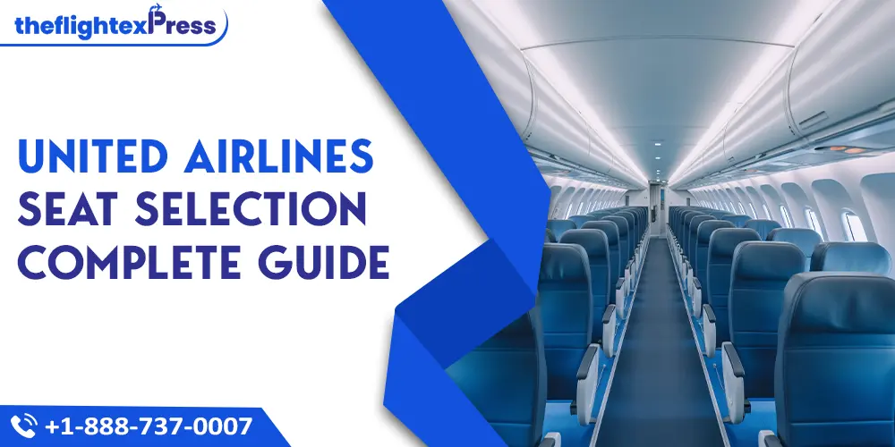 United Airlines Seat Selection Complete Guide | TheflightexPress